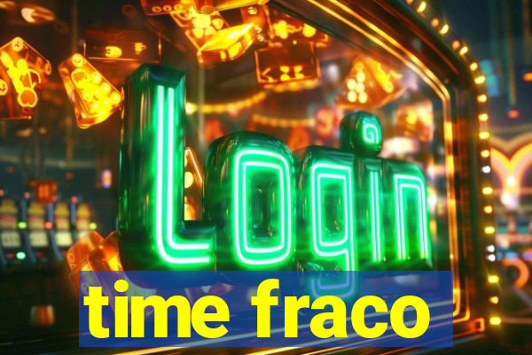 time fraco