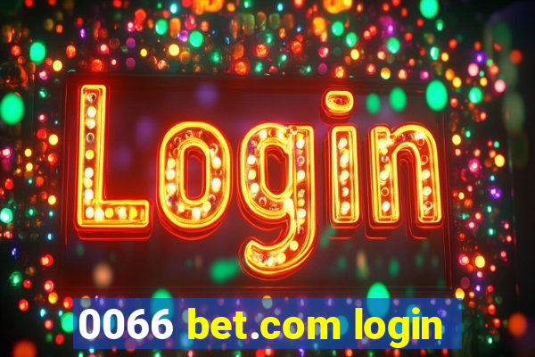 0066 bet.com login