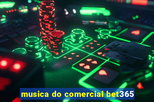 musica do comercial bet365