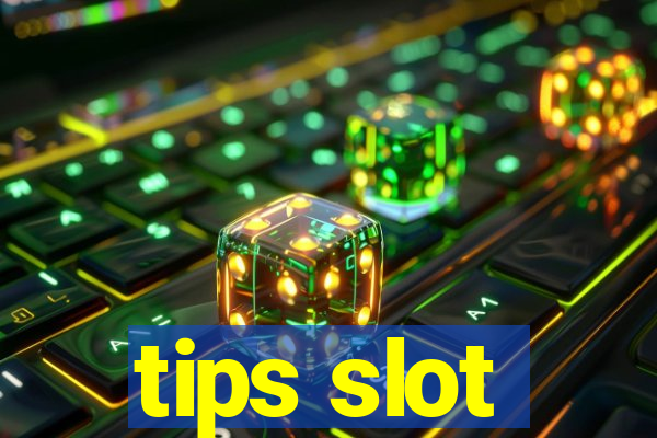 tips slot