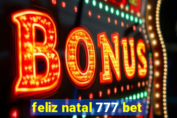 feliz natal 777 bet