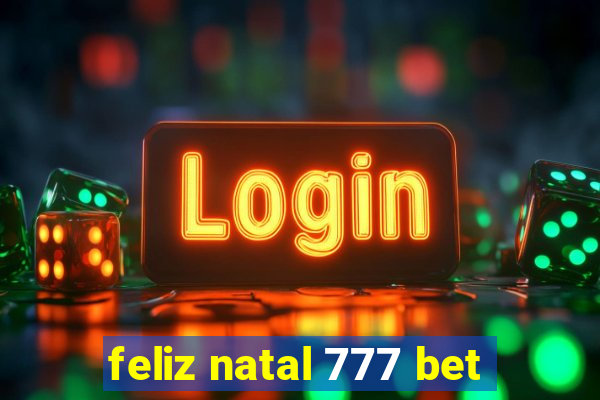 feliz natal 777 bet