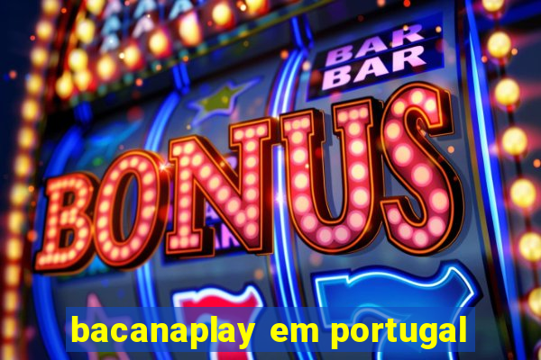 bacanaplay em portugal