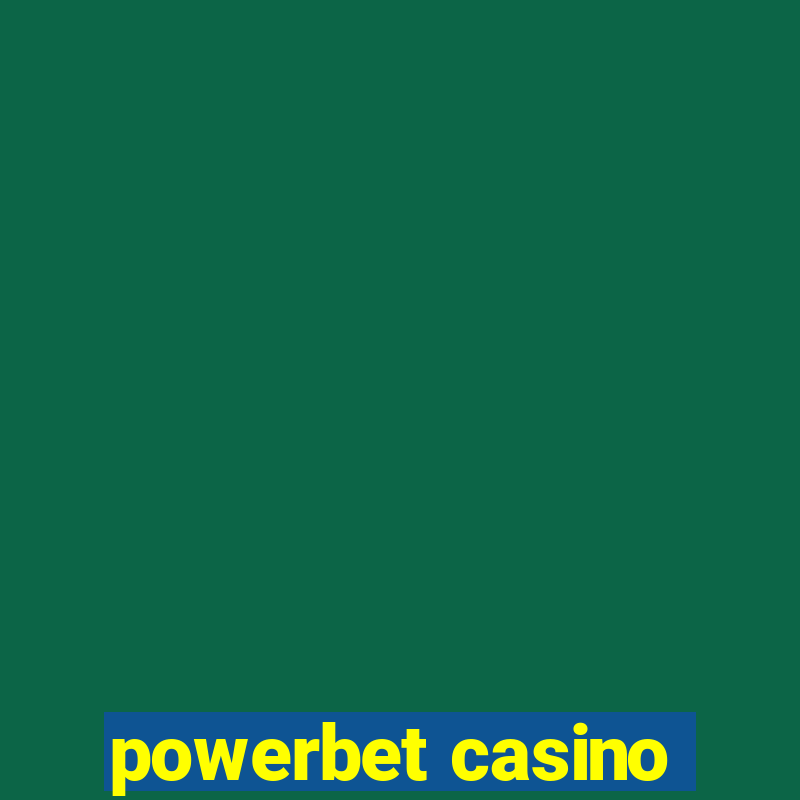 powerbet casino