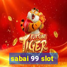 sabai 99 slot