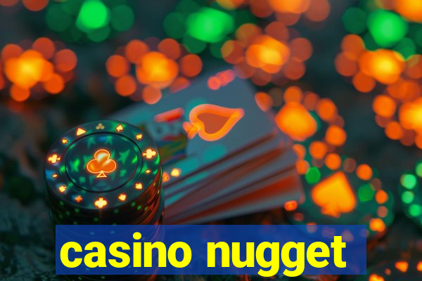 casino nugget