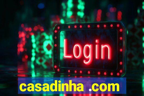 casadinha .com