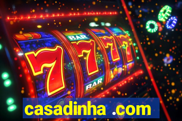 casadinha .com