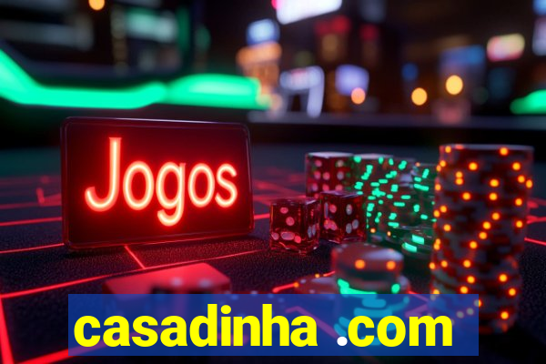 casadinha .com