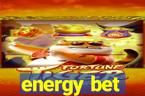 energy bet