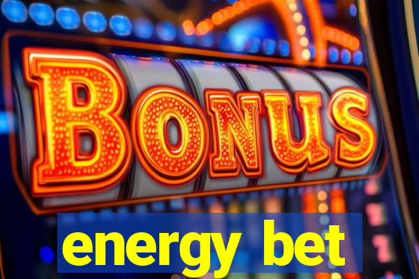 energy bet