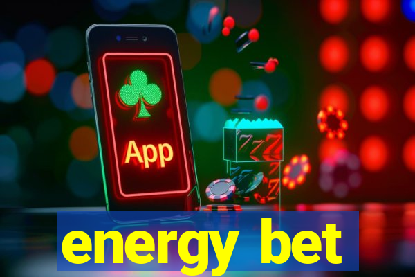 energy bet