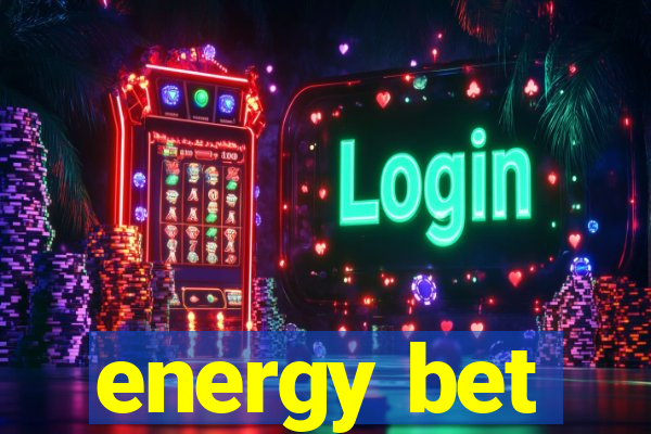 energy bet