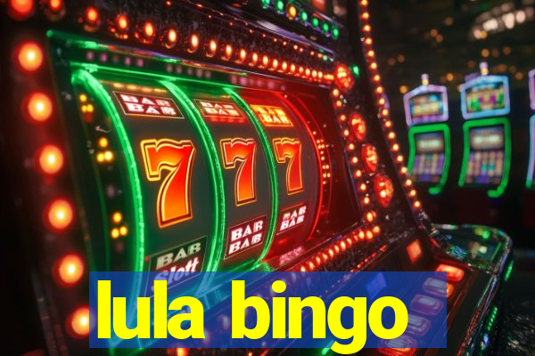 lula bingo