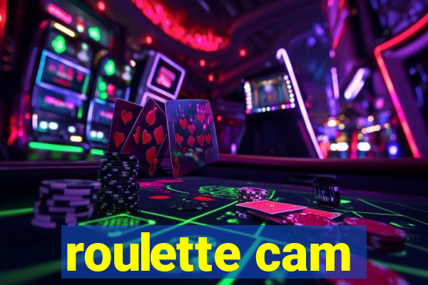 roulette cam