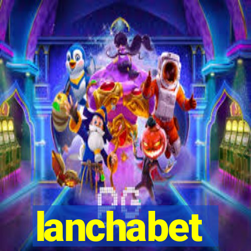 lanchabet