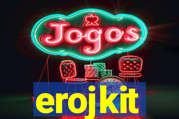 erojkit