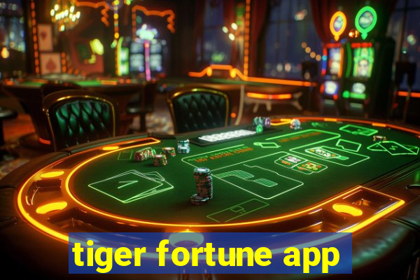 tiger fortune app