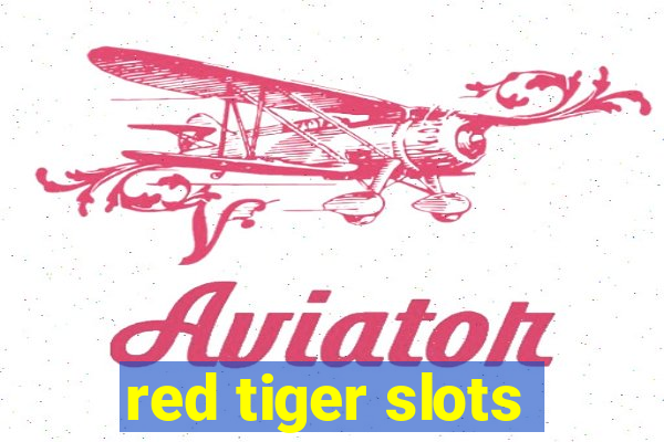 red tiger slots