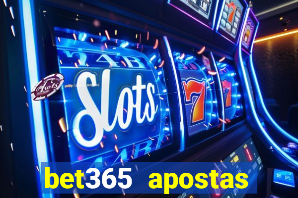 bet365 apostas online futebol