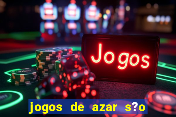 jogos de azar s?o legais no brasil