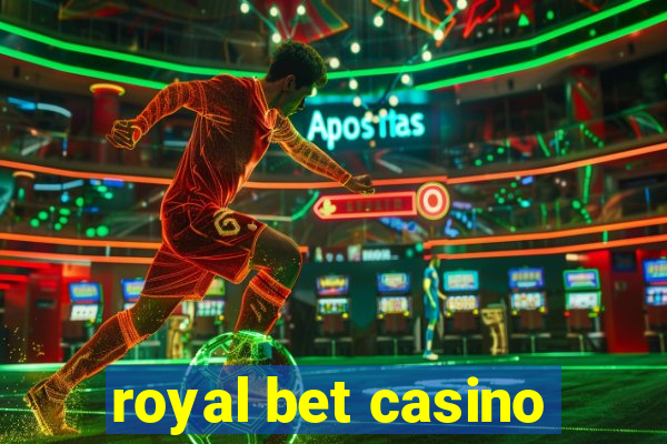 royal bet casino