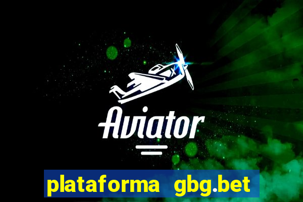 plataforma gbg.bet é confiável