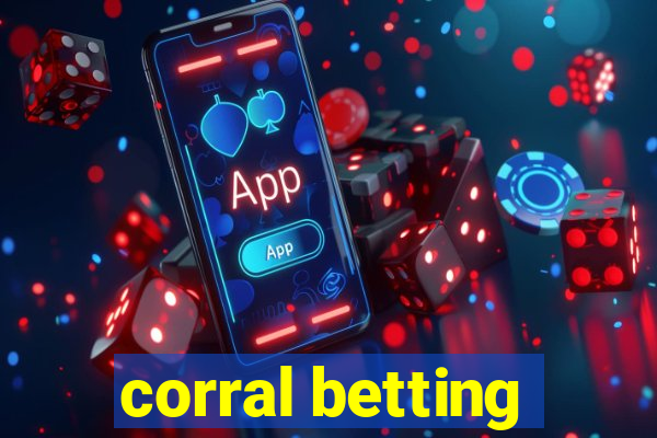 corral betting