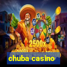 chuba casino