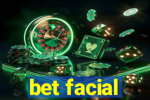 bet facial