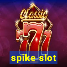 spike slot