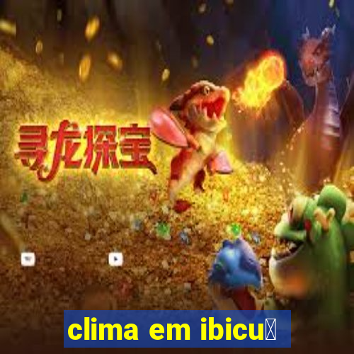 clima em ibicu铆