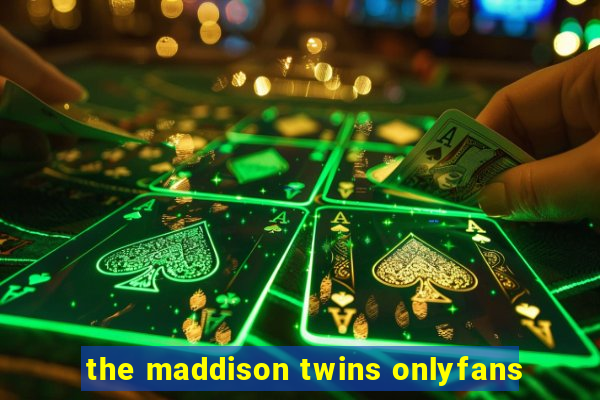 the maddison twins onlyfans