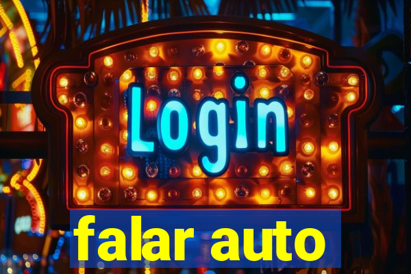 falar auto