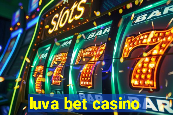 luva bet casino