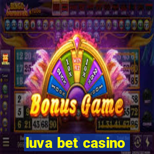 luva bet casino