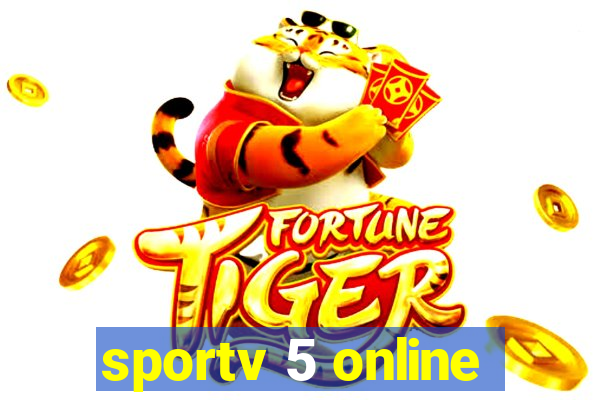 sportv 5 online