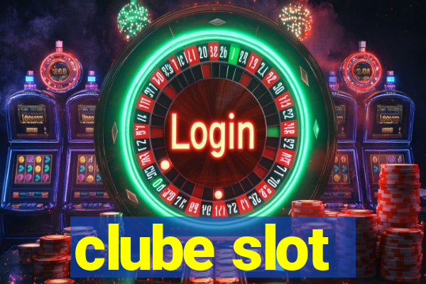 clube slot