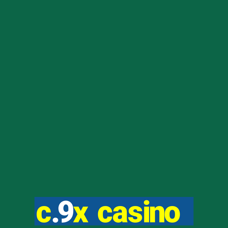 c.9x casino