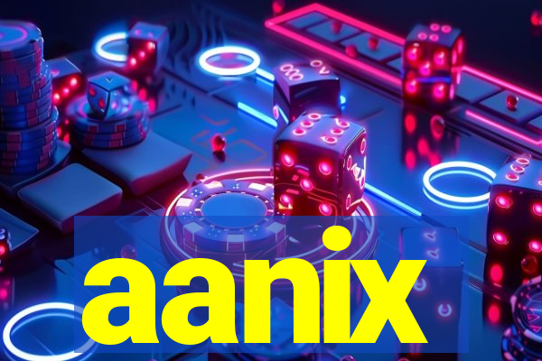 aanix