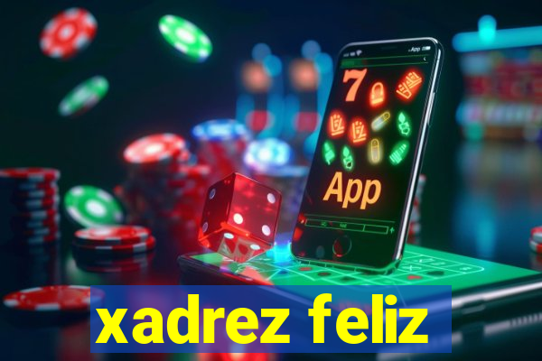 xadrez feliz