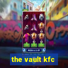 the vault kfc