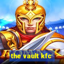 the vault kfc