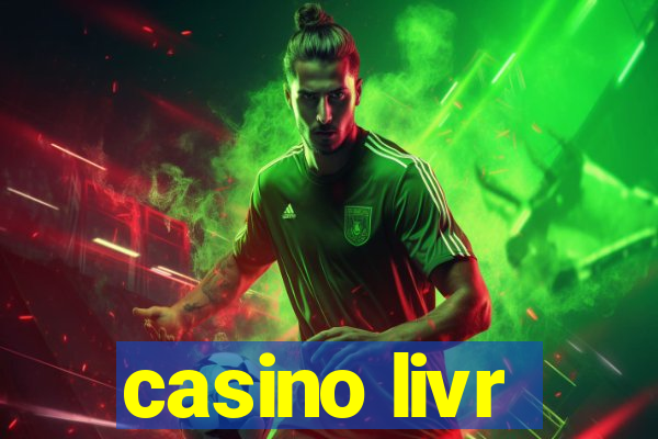 casino livr