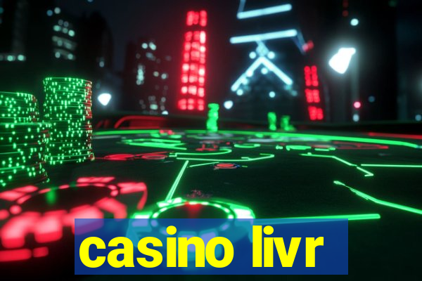 casino livr