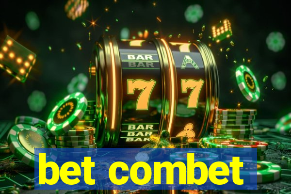 bet combet