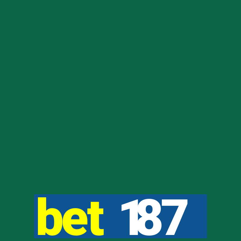 bet 187