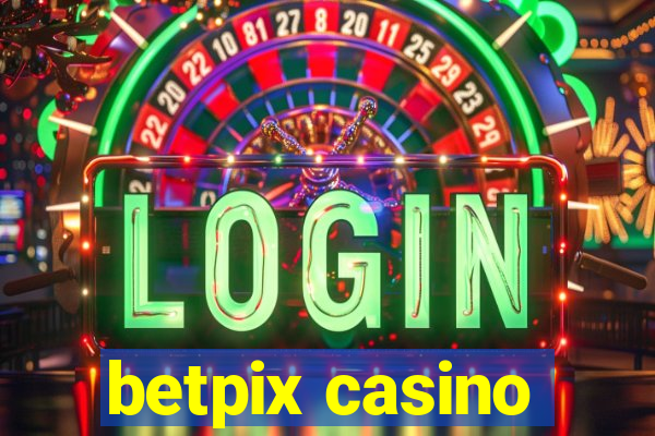 betpix casino