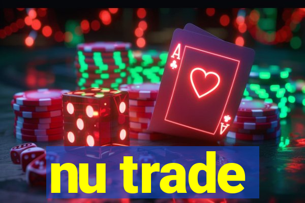 nu trade