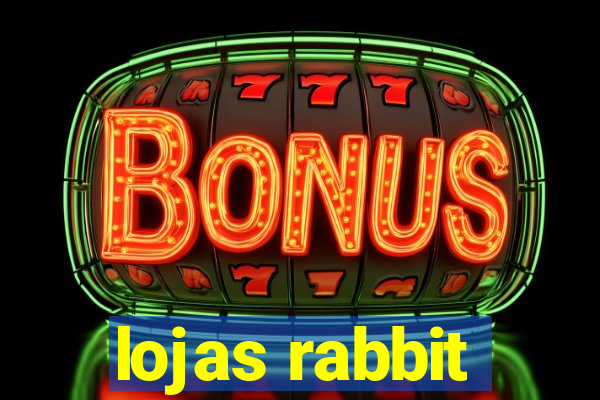 lojas rabbit